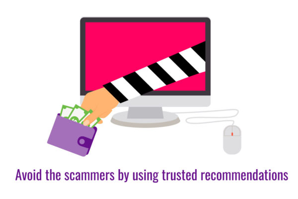 Avoid the scammers by using trusted recommendations