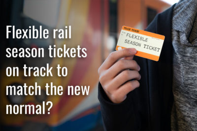 Flexible rail season tickets on track to match the new normal?